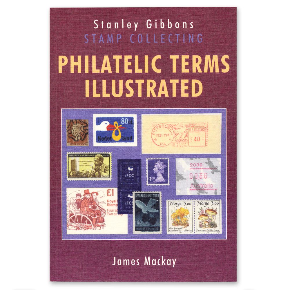 Philatelic Terms Illustrated 4th Edition